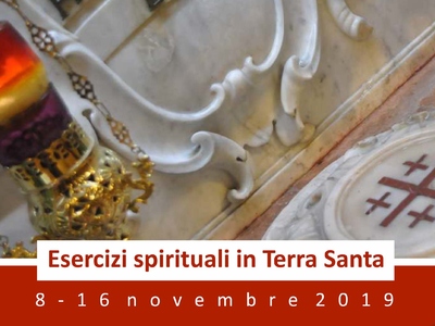 Esercizi spirituali in Terra Santa - 8-16 novembre 2019