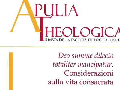  Sulla rivista “Apulia Theologica”, i contributi di fra Alessandro Mastromatteo e fra Michele Sardella