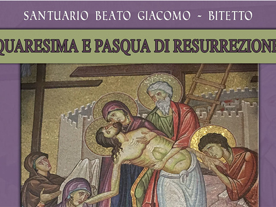 Santuario Beato Giacomo. Quaresima e Pasqua di Resurrezione 
