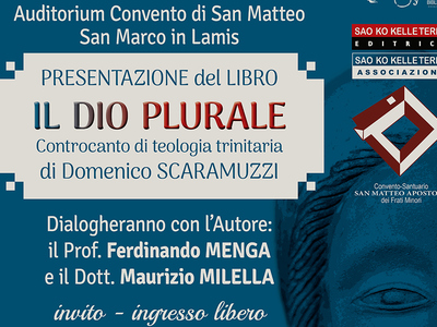 Presentazione del libro di Domenico Scaramuzzi Il Dio plurale. Controcanto di teologia trinitaria, edito da Sao Ko Kelle Terre